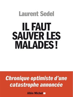 cover image of Il faut sauver les malades !